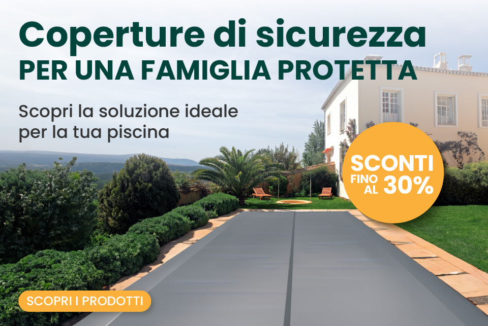 Promozione Coperture di sicurezza per piscina per una famiglia protetta