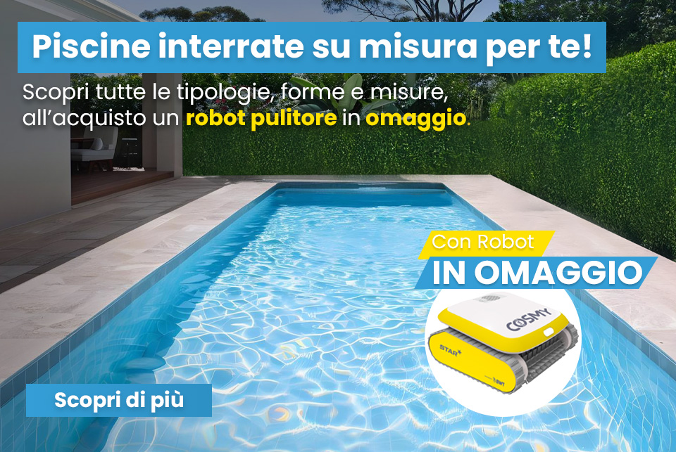 Promozione Piscine interrate con robot omaggio
